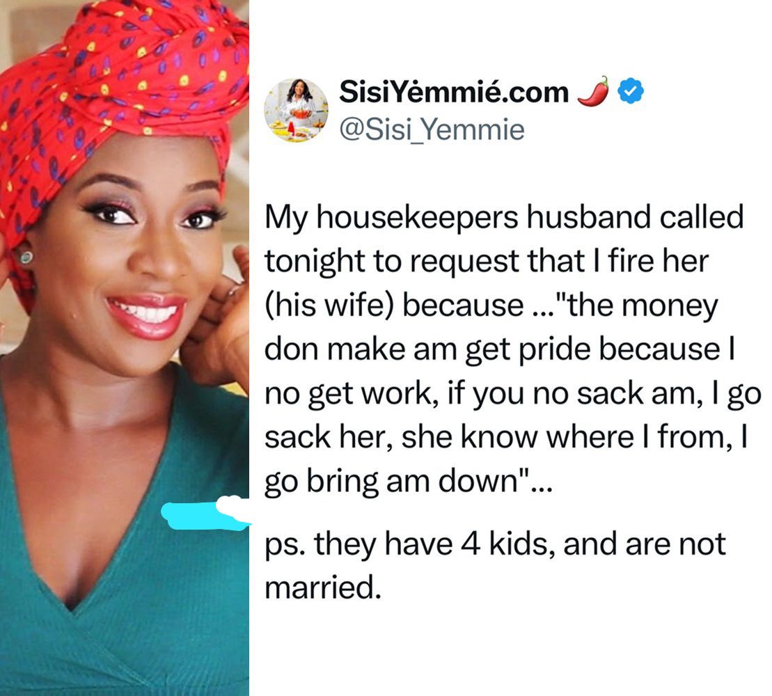 busterblog - Chef Sisi Yemmie Shares Shocking Story of Housekeeper’s Husband Demanding She Be Fired Over 'Pride'
